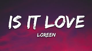 Loreen - Is It Love (Lyrics)