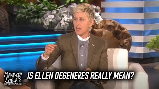 Is Ellen DeGeneres Really Mean?
