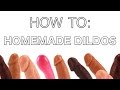 HOW TO MAKE YOUR OWN DILDO HOW TO MAKE YOUR OWN DILDO