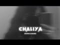 CHALIYA song slowed and reverb | Masoom Sharma | @moodchanger