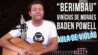 Baden Powell E Vinícius De Moraes Berimbau Como Tocar Aula De Violão Baden Powell E Vinícius De Moraes Berimbau Como Tocar Aula De Violão