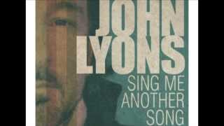 Watch John Lyons Sing Me Another Song video