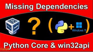 How To Fix Missing Dependencies During Virtualbox Installation Python Core & Win32Api