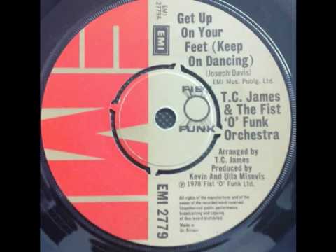 TC James And The Fist O Funk Orchestra Get Up On Your Feet Keep On Dancin TC James And The Fist O Funk Orchestra Get Up On Your Feet Keep On Dancin
