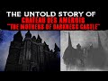 The Untold Story Of Chateau Des Amerois  - The Mothers Of Darkness Castle