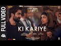 Ki Kariye (Full Video): Harrdy Sandhu | Parineeti Chopra | Sakshi, Jaidev, Kumaar |Code Name Tiranga