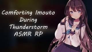 Comforting Imouto During Thunderstorm Asmr Rp Onii-Chan... Im Scared..
