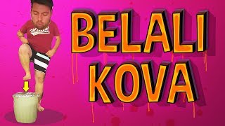 BELALI KOVA - Yanlış Kovayı Seçersen Gümlersin