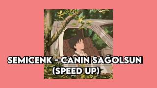 Semicenk - Canın Sağolsun ft. Rast (speed up)