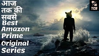 Best Amazon Prime Original Series |Amazon Prime Original Shows That You Must Watch | The Choice Box