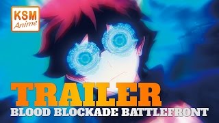 Blood Blockade Battlefront - Trailer auf KSM ANIME deutsch / german