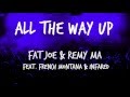 Fat Joe, Remy Ma - All The Way Up ft. French Montana, Infared ( Lyrics on screen )