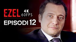 Ezel Episodi 12 4K Serial Turk Me Ra Shqip