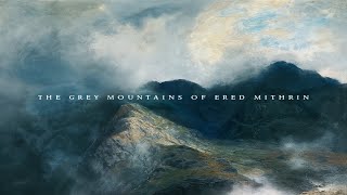 The Grey Mountains Of Ered Mithrin