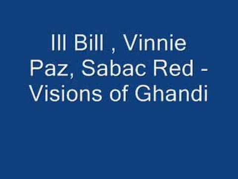 ill bill, vinnie paz, and sabac red - visions of ghandi. ill bill, vinnie paz, and sabac red - visions of ghandi