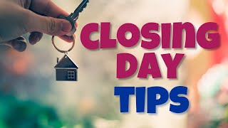 Closing Day TIPS 🍾