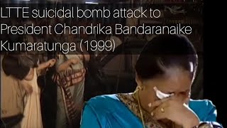 Ltte Bomb Attack To Presidentt Chandrika Bandaranaike Kumaratunga 1999
