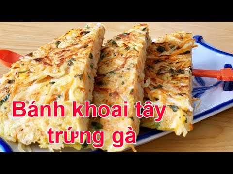 Bánh khoai tây trứng gà vừa nhanh vừa đủ chất trẻ lại thích| Món ăn vặt, ăn sáng dành cho các bé