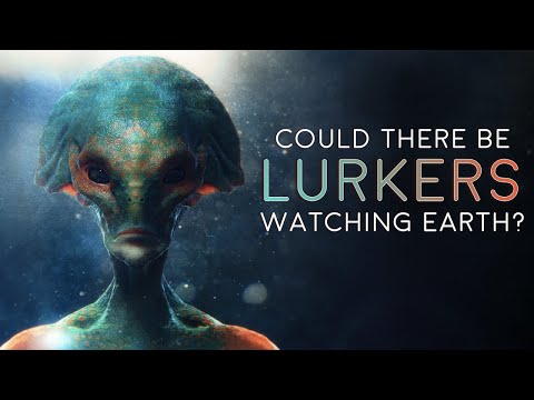 Are Alien &quot;Lurkers&quot; Watching You?