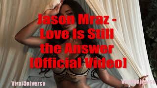 Jason Mraz Love Is Still The Answer Official Audio Jason Mraz Love Is Still The Answer Official Audio