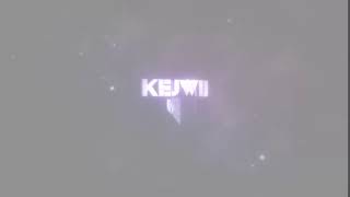 Kejwii Best Creator Intro
