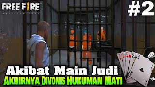 Film Pendek Ff Akibat Main Judi Ditanggap Polisi Akhirya Divonis Hukuman Mati.