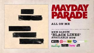 Watch Mayday Parade All On Me video
