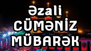 Cumeniz mubarek olsun / ezali cumeniz mubarek / cume status su 2019 / meherrem e