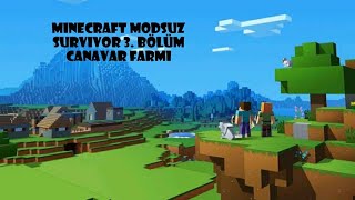 Minecraft Modsuz Survivor 3. Bölüm Canavar Farmı