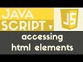 Accessing HTML Elements | Javascript | Tutorial 13