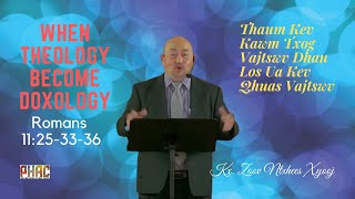 Portland Hmong Alliance Church 12/13/2020 Xf. Zoov Ntxhees "When Theology Becomes Doxology"