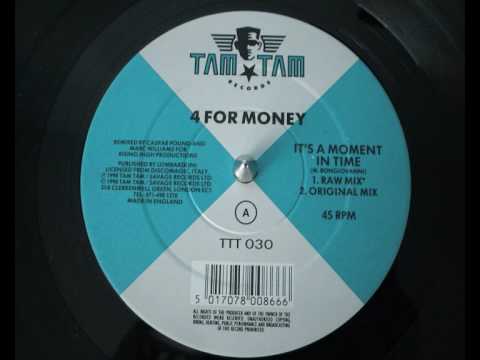 4 For Money - It&#039;s A Moment In Time