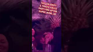 Te Travis Kelce Partying With Taylor Swift After Dancing & Making Out