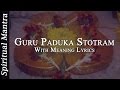 Guru Paduka Stotram With English & Meaning Lyrics ( Full Song )