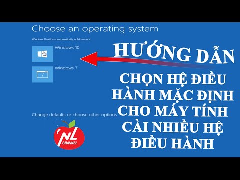 Cách chọn hệ điều hành mặc định khởi động trong Windows 10 (Choose an operating system completely)