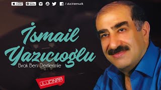 İsmail Yazıcıoğlu - Tekrar Geri Dönsem