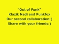 Punkfox & Klazik Nadi -- "Out of Funk"