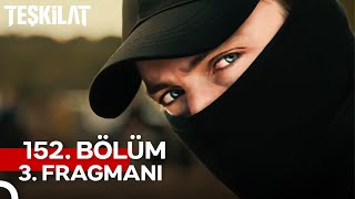 Teşkilat 152. Bölüm 3. Fragmanı Kardeşlerimizi Almadan Dönmek Yok