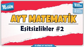 Eşitsizlikler 2 Konu Anlatım 65 Günde Ayt Matematik Kampı 16.Gün Rehber Matematik