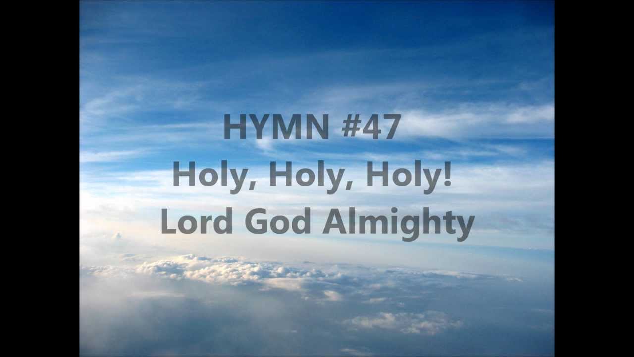Holy, holy, holy! Lord God Almighty! - YouTube