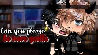 Can you please be more gentle?! bl/gay | Original Gacha Life Mini Movie
