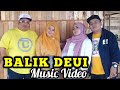 BALIKAN DEUI (Mikir mikir) - DENDON'T X SUNDANIS (Official Music Video)