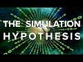 The Simulation Hypothesis Documentary