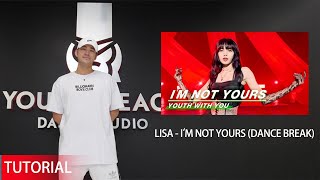 Youth With You《青春有你2》Blackpink Lisa《I'm Not Yours》(Dance Break)线上直播教学回放 | Young Reach Live Tutorial