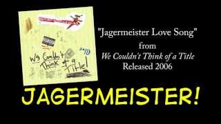 Watch Psychostick Jagermeister Love Song video