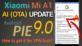 MI A1, Android Pie 9 AI Stable OTA Update On Mi A1, How To Get It? W/O Beta tester ||