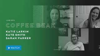 June 18th - Coffee Break
