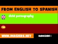ESPAÑOL = INGLÉS = pornografía infantil