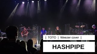 TOTO | Hash Pipe (Weezer cover) | World Premiere