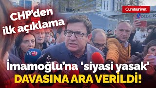 Ekrem İmamoğluna Siyasi Yasak Davasına Ara Verildi Chpden Ilk Açıklama, Soyluya Büyük Tepki